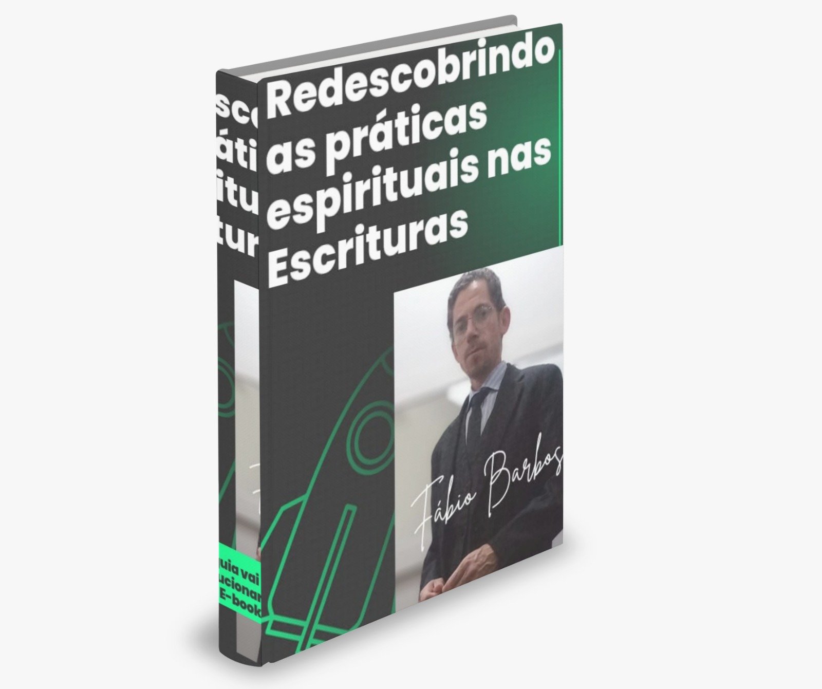 Capa do e-book Reencontrando o Sentido das Práticas Espirituais nas Escrituras